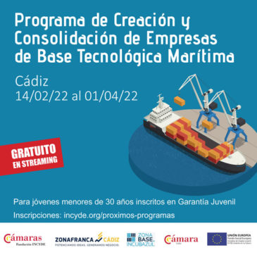 Zona Franca and INCYDE launch a Program for young people specializing in technology in the Maritime sector, with the collaboration of the Chamber of Cádiz