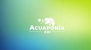 Acuaponia XXI"